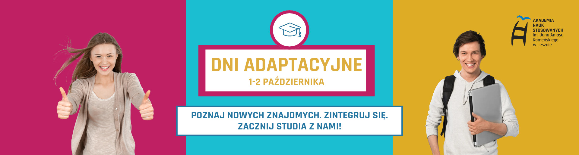Dni adaptacyjne, 1-2 października. Poznaj nowych znajomych. Zintegruj się. Zacznij studia z nami.